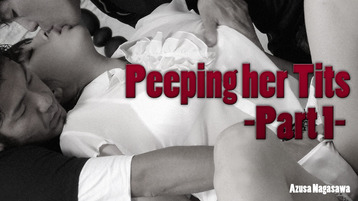 Heyzo 0109 Peeping her Tits -Part 1- - Azusa Nagasawa